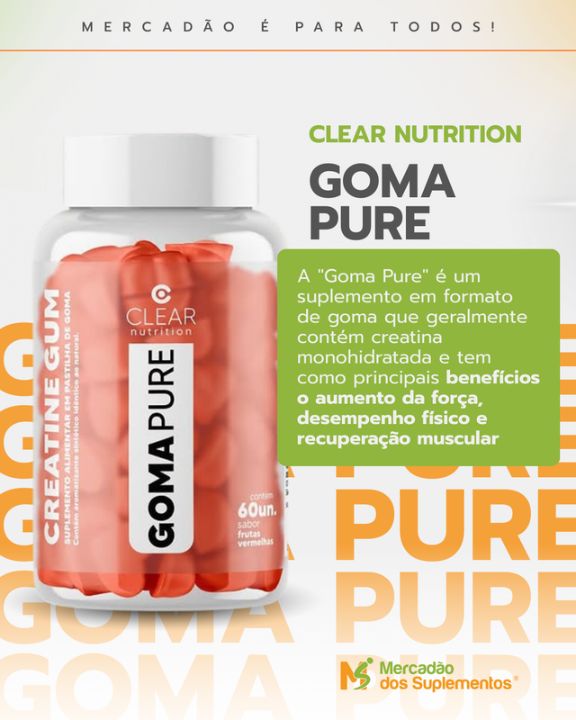 Post sobre a Goma Pure, da Clear Nutrition: creatina monohidratada em formato de goma